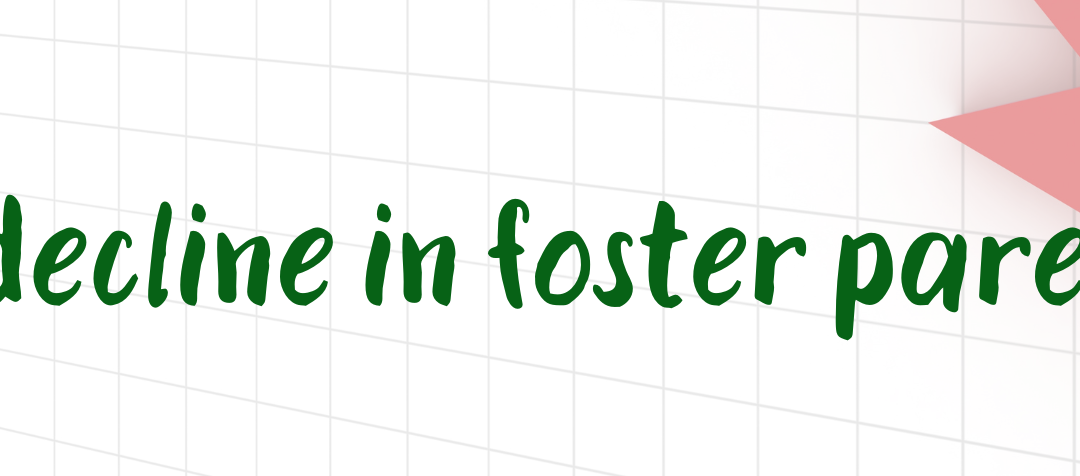 The Decline of Foster Parents in England: Why You Should Consider Fostering