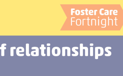 Foster Care Fortnight – The Power of Relationships